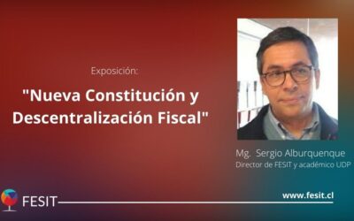 Seminario FESIT: «Nueva Constitución y Descentralización Fiscal»
