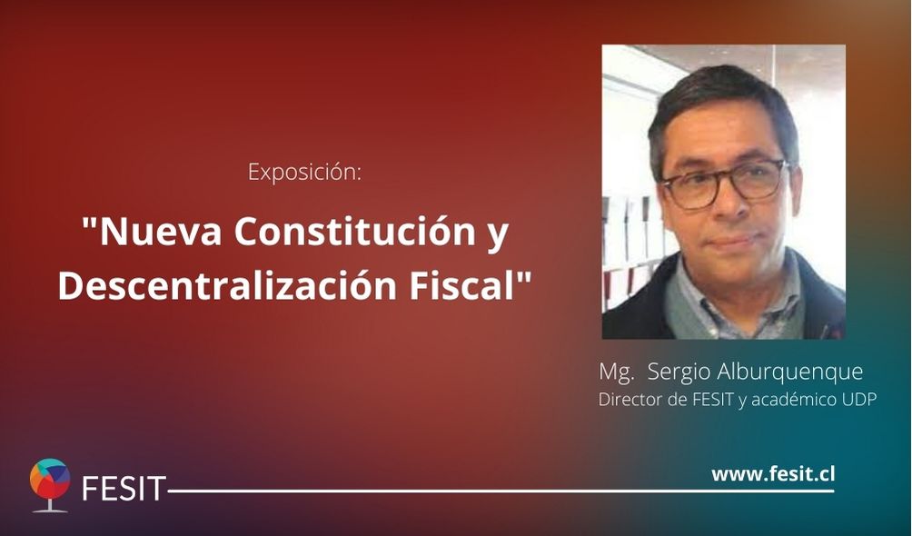 Seminario FESIT: «Nueva Constitución y Descentralización Fiscal»